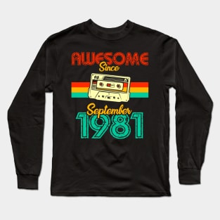 Awesome since September 1981 Long Sleeve T-Shirt